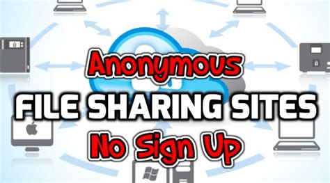 anonsharee|The 5 Best Anonymous File Sharing and Hosting Sites